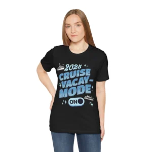 2025 Cruise Vacay Mode On Graphic T-Shirt