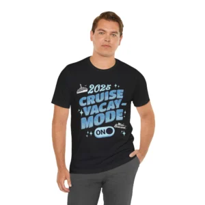 2025 Cruise Vacay Mode On Graphic T-Shirt