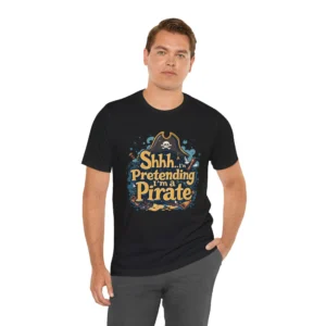 Funny 'Pretending I'm a Pirate' Graphic T-Shirt