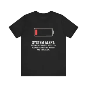 Funny 'Reboot the World' System Alert T-Shirt