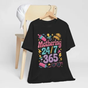 Mothering 24/7 365 Unisex T-Shirt