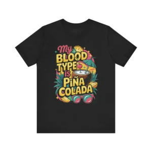 Pina Colada 'My Blood Type' T-Shirt