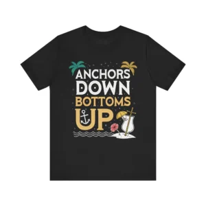 Unisex 'Anchors Down Bottoms Up' Beach T-Shirt