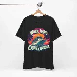 Unisex 'Work Hard Cruise Harder' Graphic T-Shirt