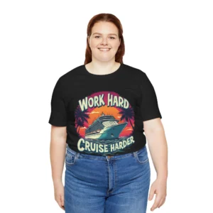 Unisex 'Work Hard Cruise Harder' Graphic T-Shirt