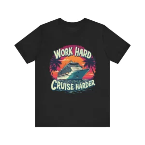 Unisex 'Work Hard Cruise Harder' Graphic T-Shirt
