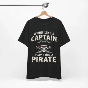 Unisex 'Work Like a Captain Play Like a Pirate' Graphic T-Shirt